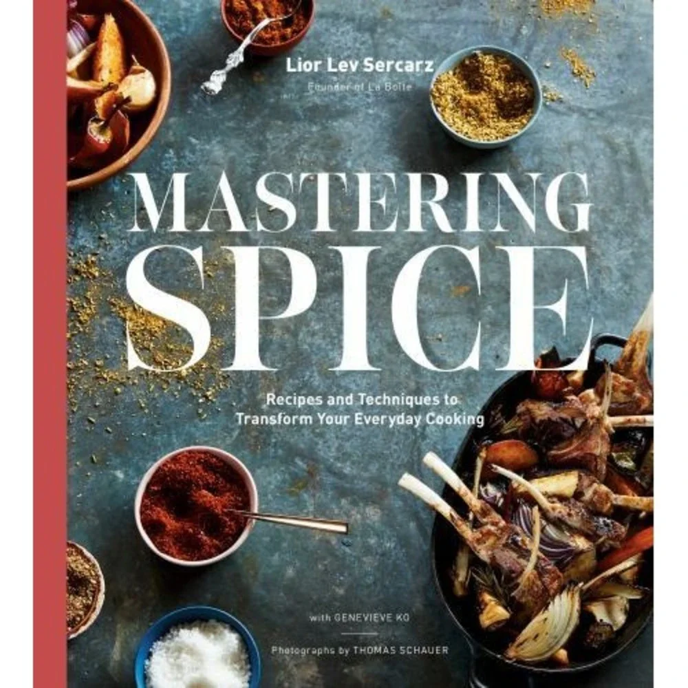 Mastering Spice : Recipes and Techniques to Transform Your Everyday Cooking:...